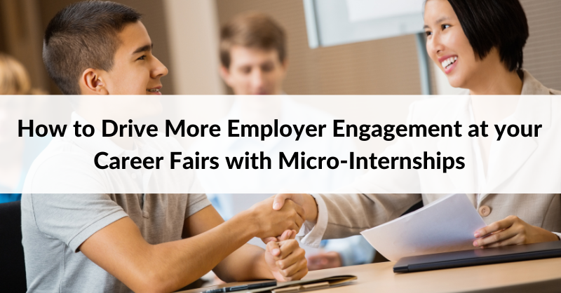 Learn how to help your employers transform their Career Fair outcomes with the power of Micro-Internships