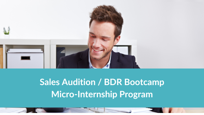 Sales Audition / BDR Bootcamp Micro-Internship Program